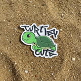 Sticker- Turtley Cute
