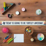 Shelf Art- Turtley Awesome